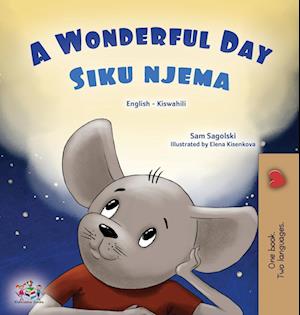 A Wonderful Day (English Swahili Bilingual Children's Book)