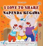 I Love to Share (English Swahili Bilingual Book for Kids)