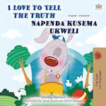 I Love to Tell the Truth (English Swahili Bilingual Book for Kids)