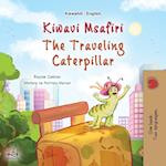 The Traveling Caterpillar (Swahili English Bilingual Book for Kids)