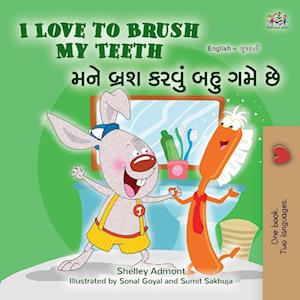 I Love to Brush My Teeth (English Gujarati Bilingual Book for Kids)