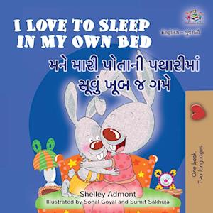 I Love to Sleep in My Own Bed (English Gujarati Bilingual Children's Book)