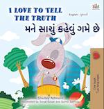 I Love to Tell the Truth (English Gujarati Bilingual Book for Kids)