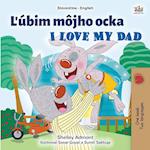 I Love My Dad (Slovak English Bilingual Children's Book)