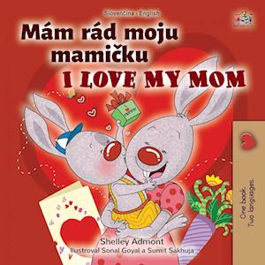 I Love My Mom (Slovak English Bilingual Book for Kids)