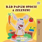 I Love to Eat Fruits and Vegetables (Slovak Book for Kids)