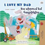 I Love My Dad (English Armenian Bilingual Children's Book)