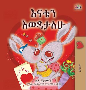I Love My Mom (Amharic Children's Book)