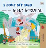 I Love My Dad (English Amharic Bilingual Children's Book)