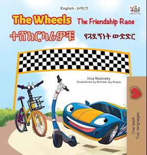 The Wheels -  The Friendship Race (English Amharic Bilingual Kids Book)