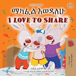 I Love to Share (Amharic English Bilingual Book for Kids)