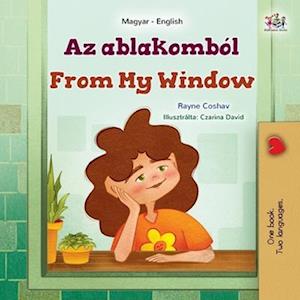 From My Window (Hungarian English Bilingual Kids Book)