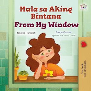 From My Window (Tagalog English Bilingual Kids Book)