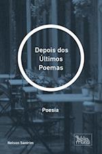 Depois dos Últimos Poemas