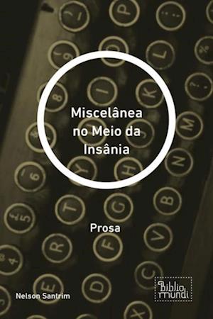 Miscelânea no Meio da Insânia