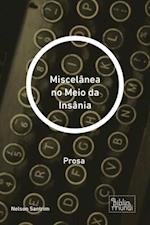 Miscelânea no Meio da Insânia