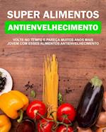 Alimentos Antienvelhecimento