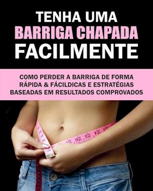 Tenha Uma Barriga Chapada Facilmente