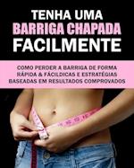 Tenha Uma Barriga Chapada Facilmente