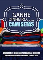 Ganhe Com Camisetas