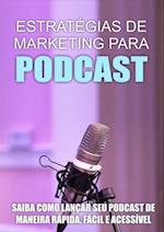 Estratégias De Marketing Para Podcast