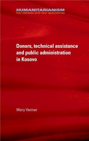 Donors, Technical Assistance and Public Administration in Kosovo