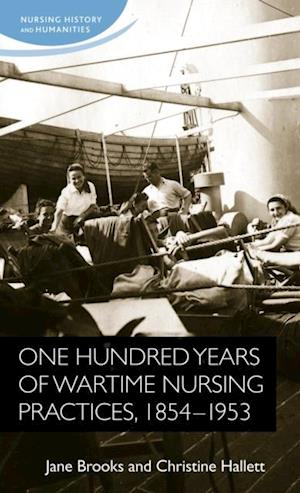 One hundred years of wartime nursing practices, 1854-1953