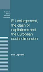 EU enlargement, the clash of capitalisms and the European social dimension