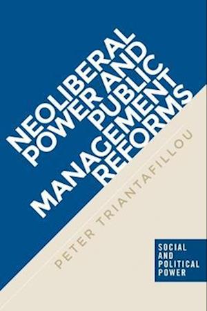 Neoliberal power and public management reforms