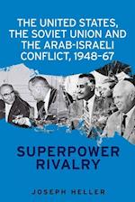The United States, the Soviet Union and the Arab-Israeli Conflict, 1948–67