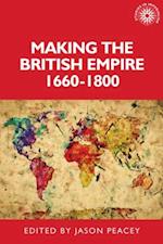 Making the British empire, 1660-1800