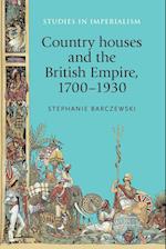 Country Houses and the British Empire, 1700-1930