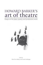 Howard Barker's Art of Theatre