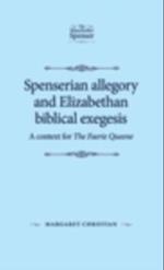 Spenserian Allegory and Elizabethan Biblical Exegesis