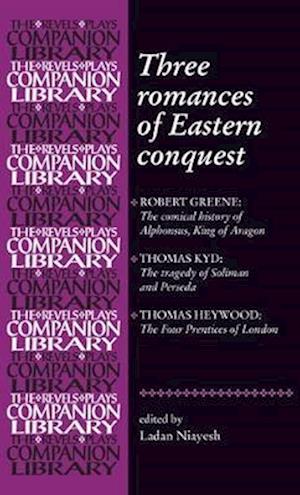 Three Romances of Eastern Conquest