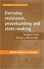 Everyday Resistance, Peacebuilding and State-Making