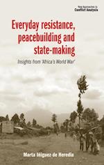 Everyday resistance, peacebuilding and state-making