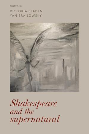 Shakespeare and the Supernatural