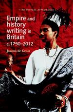 Empire and history writing in Britain c.1750-2012