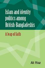 Islam and identity politics among British-Bangladeshis