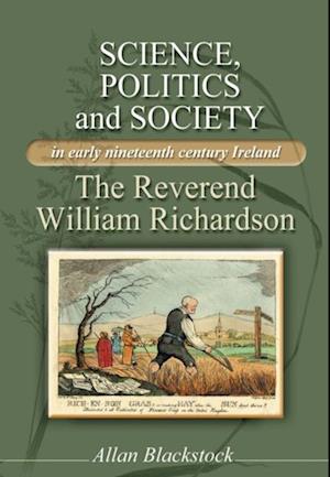 Science, Politics and Society in Early Nineteenth-cCentury Ireland