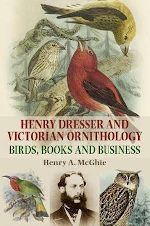 Henry Dresser and Victorian ornithology