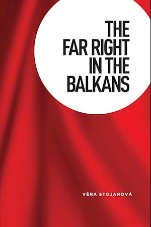 The Far Right in the Balkans