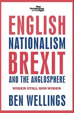 English Nationalism, Brexit and the Anglosphere