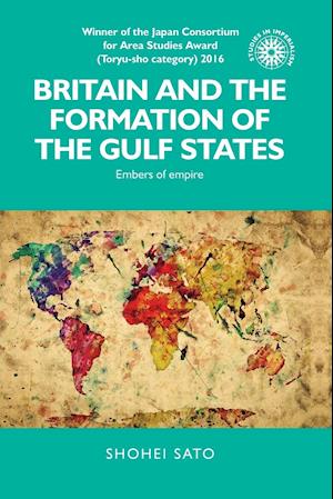 Britain and the formation of the Gulf States