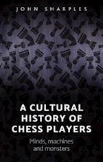 A cultural history of chess-players
