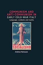 Communism and Anti-Communism in Early Cold War Italy