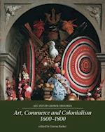 Art, Commerce and Colonialism 1600 1800