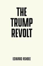 The Trump Revolt