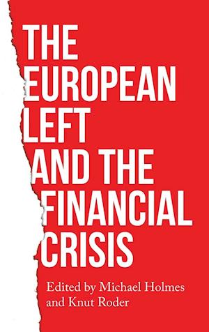 The European Left and the Financial Crisis